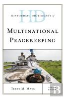 Historical Dictionary Of Multinational Peacekeeping
