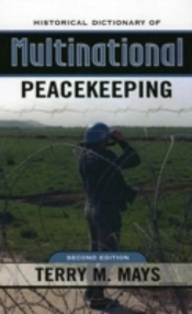 Historical Dictionary Of Multinational Peacekeeping