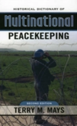 Bertrand.pt - Historical Dictionary Of Multinational Peacekeeping