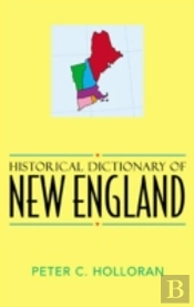 Historical Dictionary Of New England