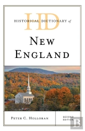 Historical Dictionary Of New England