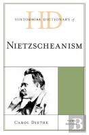 Historical Dictionary Of Nietzscheanism