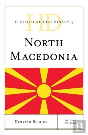 Historical Dictionary Of North Macedonia