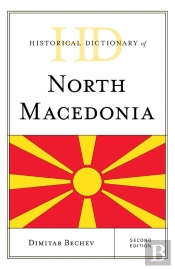 Historical Dictionary Of North Macedonia