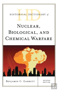 Bertrand.pt - Historical Dictionary Of Nuclear, Biological, And Chemical Warfare
