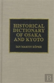 Historical Dictionary Of Osaka And Kyoto