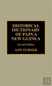 Historical Dictionary Of Papua New Guinea