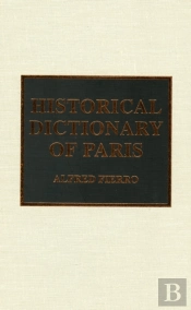 Historical Dictionary Of Paris