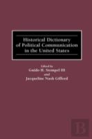 Historical Dictionary Of Political Communication In The United States