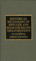 Historical Dictionary Of Refugee And Disaster Relief Organizations