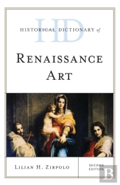 Historical Dictionary Of Renaissance Art