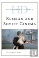 Historical Dictionary Of Russian And Soviet Cinema