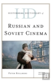 Historical Dictionary Of Russian And Soviet Cinema