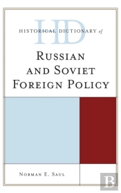 Historical Dictionary Of Russian And Soviet Foreign Policy