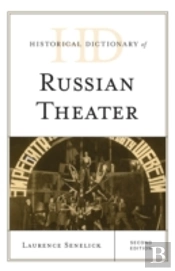 Historical Dictionary Of Russian Theatre