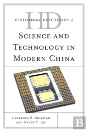 Historical Dictionary Of Science And Technology In Modern China