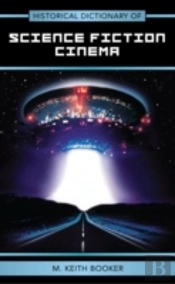 Historical Dictionary Of Science Fiction Cinema