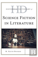 Historical Dictionary Of Science Fiction In Literature