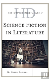 Historical Dictionary Of Science Fiction In Literature