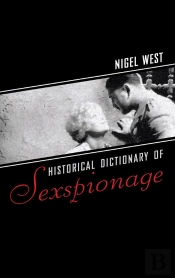 Historical Dictionary Of Sexspionage