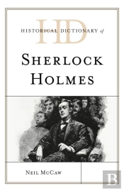 Historical Dictionary Of Sherlock Holmes