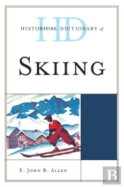 Historical Dictionary Of Skiing