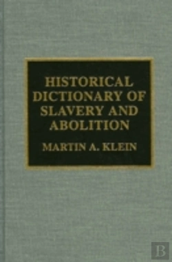 Bertrand.pt - Historical Dictionary Of Slavery And Abolition