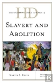 Historical Dictionary Of Slavery And Abolition