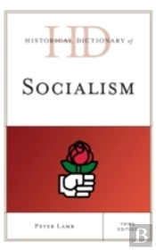 Historical Dictionary Of Socialism