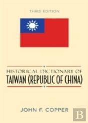 Historical Dictionary Of Taiwan (Republic Of China)