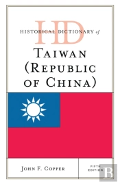 Historical Dictionary Of Taiwan (Republic Of China)