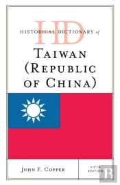 Historical Dictionary Of Taiwan (Republic Of China)