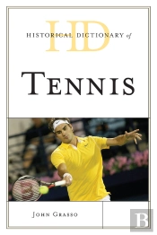 Historical Dictionary Of Tennis
