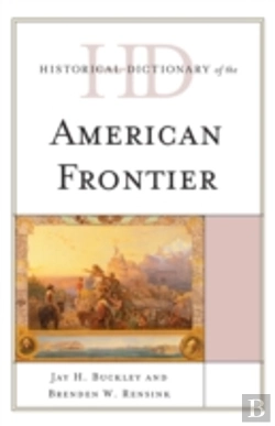 Bertrand.pt - Historical Dictionary Of The American Frontier