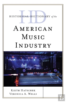 Bertrand.pt - Historical Dictionary Of The American Music Industry