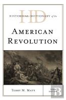 Historical Dictionary Of The American Revolution