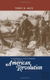 Historical Dictionary Of The American Revolution