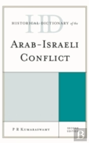 Historical Dictionary Of The Arab-Israeli Conflict