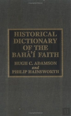 Bertrand.pt - Historical Dictionary Of The Baha'I Faith