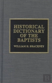 Historical Dictionary Of The Baptists