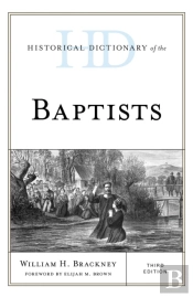 Historical Dictionary Of The Baptists