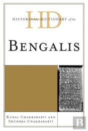 Historical Dictionary Of The Bengalis