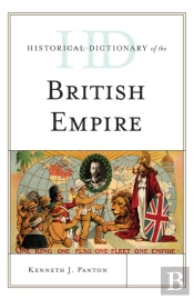 Historical Dictionary Of The British Empire