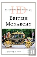 Historical Dictionary Of The British Monarchy