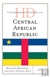 Historical Dictionary Of The Central African Republic