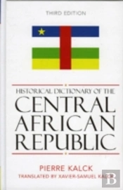 Historical Dictionary Of The Central African Republic