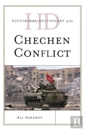Historical Dictionary Of The Chechen Conflict
