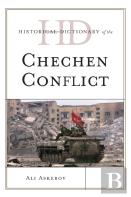 Historical Dictionary Of The Chechen Conflict