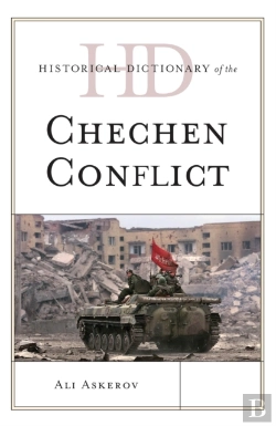 Bertrand.pt - Historical Dictionary Of The Chechen Conflict