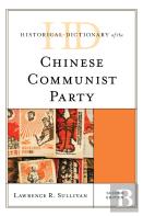 Historical Dictionary Of The Chinese Communist Party